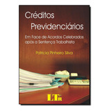 Créditos Previdenciários, De Patricia Pinheiro Silva.