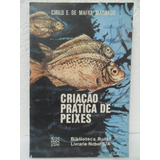 Criação Prática De Peixes - Cirilo E. De Mafra Machado 85n