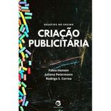 Criação Publicitária, De Hansen, Fábio | Petermann, Juliana | Correa, Rodrigo S. Editora Sulina, Capa Mole, Edição 1 Em Português, 2020