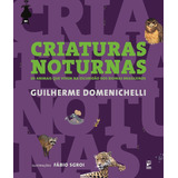 Criaturas Noturnas: Os Animais Que Vivem