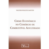 Crime Economico No Comercio De Combustivel, De Santin. Editora Verbatim Editora, Capa Mole, Edição 1 Em Português, 2013