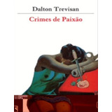 Crimes De Paixão, De Trevisan, Dalton.
