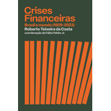 Crises Financeiras, De Roberto Teixeira Da