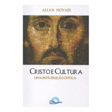 Cristo E Cultura Uma Introdução Crítica, De Allan Novaes. Editora Fonte Editorial, Capa Mole Em Português
