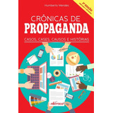 Crônicas De Propaganda: Casos, Cases, Causos E Histórias, De Mendes, Humberto. Nversos Editora Ltda. Epp, Capa Mole Em Português, 2016