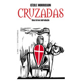 Cruzadas, De Morrisson, Cecile. Série L&pm