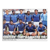Cruzeiro - Campeão Mineiro 1987 [30x42cm]