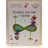 Cuentos Que Van Y Vienen (coleccion Jacaranda) (a Partir De
