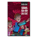 Cuidado, Não Olhe Pra Trás! Destella Carr Editora Moderna