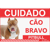 Cuidado Cão Bravo Pit Bull Placa