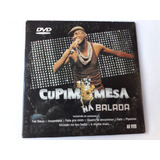 Cupim Na Mesa - Na Balada 