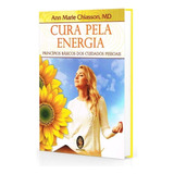 Cura Pela Energia: Não Aplica, De : Ann Marie Chiasson. Série Não Aplica, Vol. Não Aplica. Editora Madras, Capa Mole, Edição Não Aplica Em Português, 2014