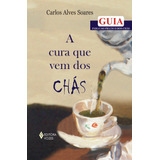 Cura Que Vem Dos Chás, De Soares, Carlos Alves. Série Medicina Alternativa Editora Vozes Ltda., Capa Mole Em Português, 2007