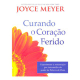 Curando O Coracao Ferido - Joyce Meyer