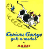Curious George Gets A Medal -