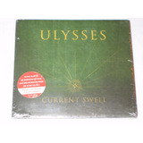 Current Swell - Ulysses - 2014 - Cd - Novo - Digipack
