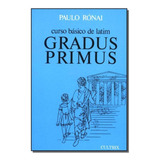 Curso Básico De Latim-gradus Primus