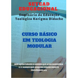Curso Básico Em Teologia Modular, De Setead Educacional. Série Não Aplicável, Vol. 1. Editora Clube De Autores, Capa Mole, Edição 1 Em Português, 2016