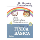 Curso De Fisica Basica - Vol. 4 - Otica Relatividade Fisi