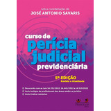 Curso De Perícia Judicial Previdenciária 5ed.2023,