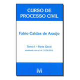 Curso De Processo Civil - Tomo I - Parte Geral - 1 Ed./2016