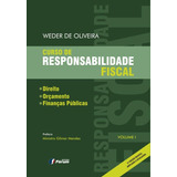 Curso De Responsabilidade Fiscal Direito Orçamento E Finanças Públicas, De Oliveira, Weder De. Editora Fórum Ltda, Capa Mole Em Português, 2015