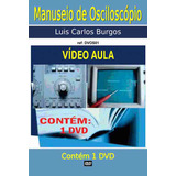  Curso Em Dvd Aula,manuseio De Osciloscópio 