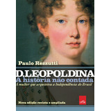 D Leopoldina: A História Não Contada