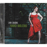 D16 - Cd - Dani Calazans - Hard Bolero - Lacrado - F Gratis 