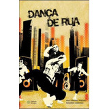 Dança De Rua, De Ribeiro, Ana