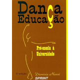 Dança Educação. Pré-escola À Universidade