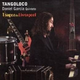 Daniel Garcia Quinteto Tangoloco Sony-bmg-tango Liverpool
