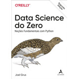 Data Science Do Zero: Noções Fundamentais Com Python, De Grus, Joel. Starling Alta Editora E Consultoria  Eireli,o'reilly Media, Capa Mole Em Português, 2021