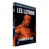 Dc Comics Graphic Novels - Ed 12 Lex Luthor: Homem De Aço 