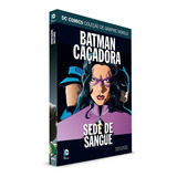 Dc Graphic Novels - Batman Caçadora: