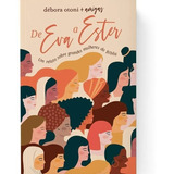 De Eva A Ester: Um Relato Sobre Grandes Mulheres Da Bíblia, De Otoni, Debora. Editorial Vida Melhor Editora S.a, Tapa Mole En Português, 2020