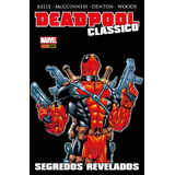 Deadpool Clássico: Segredos Revelados, De Joe