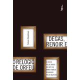 Degas, Renoir E O Relógio De