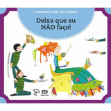 Deixa Que Eu Não Faço!, De Almeida, Fernanda Lopes De. Série Passa Anel Editora Somos Sistema De Ensino, Capa Mole Em Português, 2010
