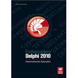 Delphi 2010 - Desenvolvendo Aplicações