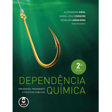 Dependência Química: Prevenção, Tratamento E Políticas