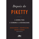 Depois De Piketty: A Agenda Para A Economia E A Desigualdade, De Heather Boushey. Editora Estação Liberdade, Capa Mole Em Português
