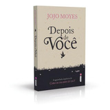 Depois De Você Trilogia Como Eu Era Antes De Você Livro 3