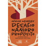 Desafio Do Namoro Com Propósito (god Books), De Meireles, Júnior. Editorial Vida Melhor Editora S.a, Tapa Mole En Português, 2022