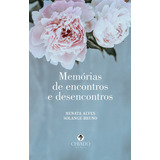 Desencontros E Encontros Em Contos - Crônicas E Diálogos, De Valério, Luiz. Editora Break Media Brasil Comunicação, Mídia E Edições Ltda, Capa Mole Em Português, 2017