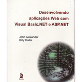Desenvolvendo Aplicações Web Com Visual Alexander, John / 