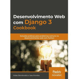 Desenvolvimento Web Com Django 3 Cookbook: