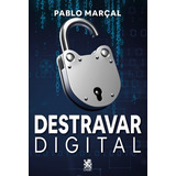 Destravar Digital, De Marçal, Pablo. Editora