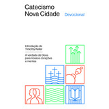 Devocional Do Catecismo Da Nova Cidade, De Keller, Tim. Editorial Missão Evangélica Literária, Tapa Mole En Português, 2018