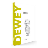 Dewey, Experimentar O Pensamento: Experimentar O